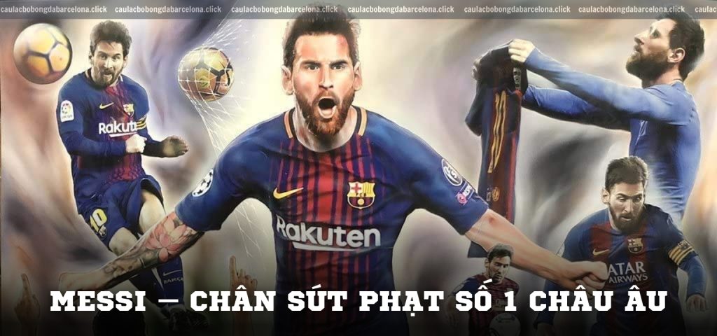 Messi – Chân sút phạt số 1 châu Âu